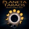 Planeta Taraos: Misi&oacute;n Eclipse Solar